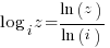 log_i z = {ln(z)}/{ln(i)}