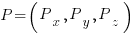 P = (P_x, P_y, P_z)