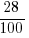 28 / 100
