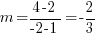 m = {4 - 2}/{-2-1}=-2/3
