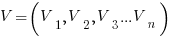 V = (V_1, V_2, V_3 ... V_n)