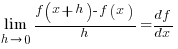 lim{h right 0}{}{f(x+h)-f(x)}/h=df/dx