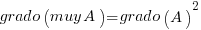 grado(muy A) = grado(A)^2