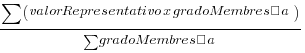 sum{}{}{(valorRepresentativo x gradoMembresía)}/sum{}{}{gradoMembresía}